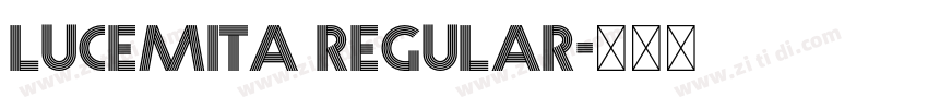 Lucemita Regular字体转换 Lucemita Regular字体转换